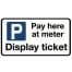 Pay here at meter - Display ticket Sign