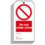 Do not close valve Safety Tag - Pack of 10