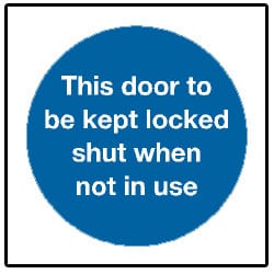 This Door To Be Kept locked shut when not in use Sign