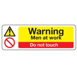 Warning Men At Work do not touch Sign