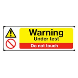 Warning Under Test do not touch Sign