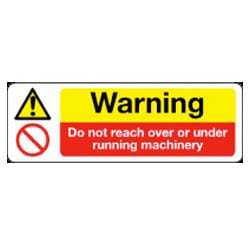 Warning Do Not Reach over or under running machinery Sign