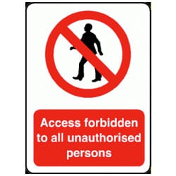 Access Forbidden to all unauthorised persons Sign