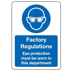 Factory Regulations Eye Protection must be worn in this Department Sign