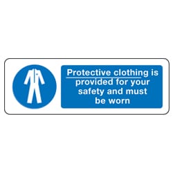 Protective Clothing is provided for your safety and must be worn Sign