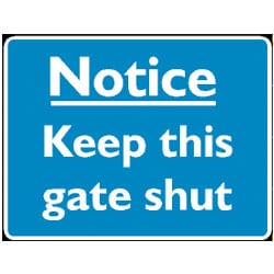 Notice Keep This Gate Shut Sign
