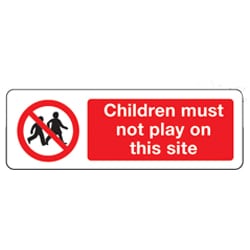 Children must not play on this site Sign