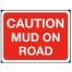 Caution Mud On Road Sign