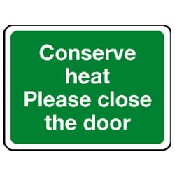 Conserve heat please close the door sign
