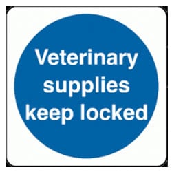 Veterinary Supplies Keep Locked Sign