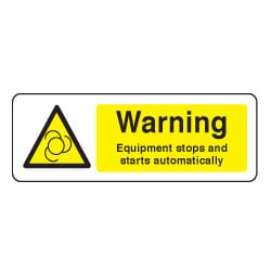 Warning equipment stops and starts automatically Sign
