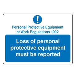 Loss of personal protective equipment must be reported sign