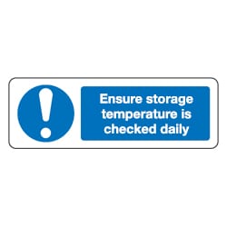 Ensure storage temperature is checked daily sign