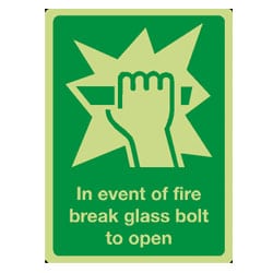 In event of fire break glass bolt to open Sign (Photoluminescent)