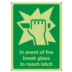 In event of fire break glass to reach latch Sign (Photoluminescent)