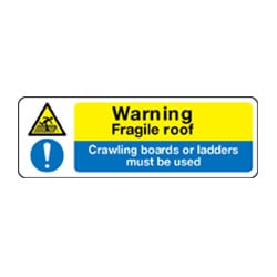 Warning Fragile Roof and Crawling boards or ladders must be used Sign