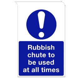 Roll Top Signs - Rubbish chute to be used at all times