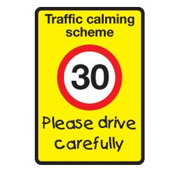 Traffic calming scheme 30 mph Please drive carefully