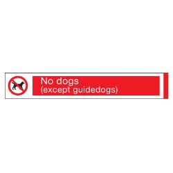 No Dogs Except Guidedogs Aluminium Sign