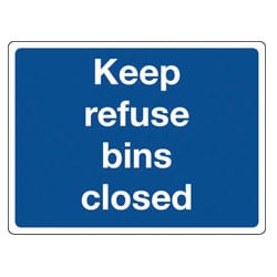 Keep Refuse Bins Closed Sign