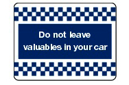 Do not leave valuables in your car signs