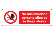 No unauthorised persons allowed in these stores
