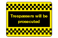 Trespassers will be prosecuted Signs