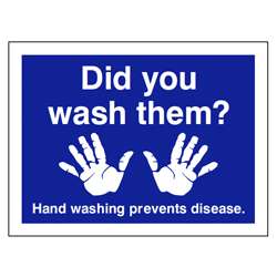 Did you wash your hands Sign